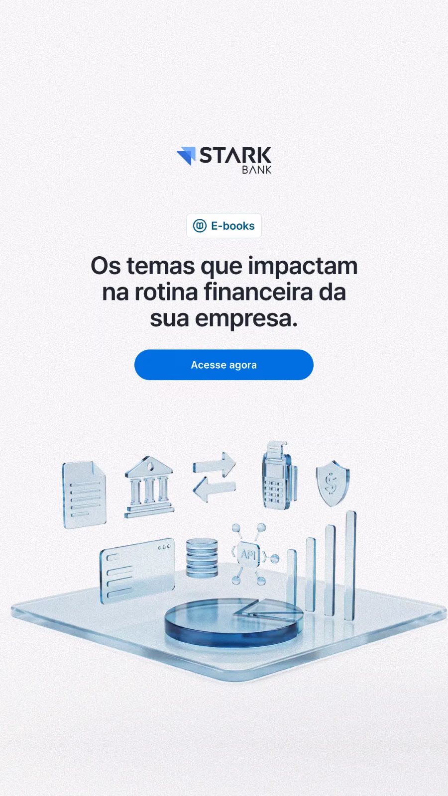 Ebooks Stark Bank: os temas que impactam na rotina financeira da sua empresa